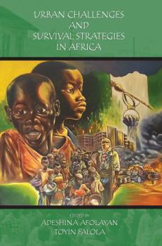 Paperback Urban Challenges and Survival Strategies in Africa (African World Series) Book