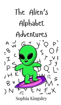 The Alien's Alphabet Adventures