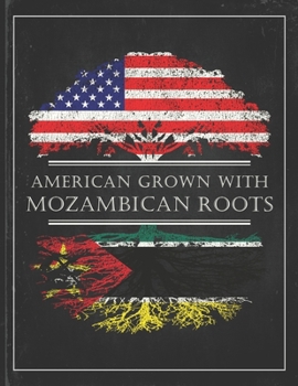 Mozambican Roots: Personalized Gift for Grown in America Born in Mozambique Customized Flag Undated Planner Daily Weekly Monthly Calendar Organizer Journal