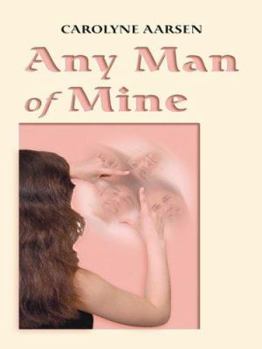 Any Man of Mine - Book #5 of the Holmes Crossing