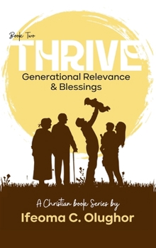 Hardcover Thrive: Generational Relevance and Blessings (Book Two) Book