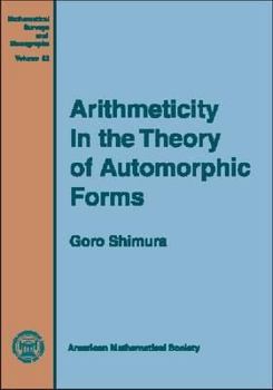 Paperback Arithmeticity in the Theory of Automorphic Forms (Mathematical Surveys & Monographs) Book