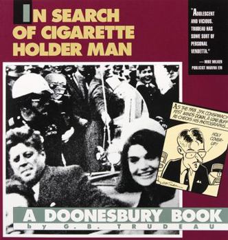 Paperback In Search of Cigarette Holder Man: A Doonesbury Book