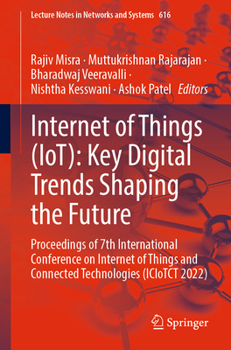 Paperback Internet of Things (Iot): Key Digital Trends Shaping the Future: Proceedings of 7th International Conference on Internet of Things and Connected Techn Book