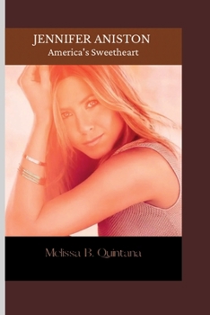 Paperback Jennifer Aniston: America's Sweetheart Book
