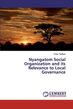 Paperback Nyangatom Social Organization and its Relevance to Local Governance Book