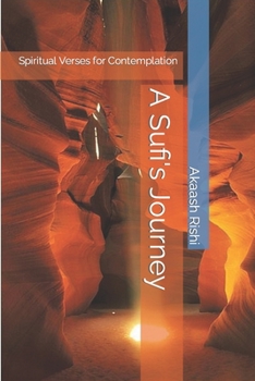 Paperback A Sufi's Journey: Spiritual Verses for Contemplation Book