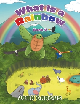 Paperback What Is a Rainbow: Book V Book