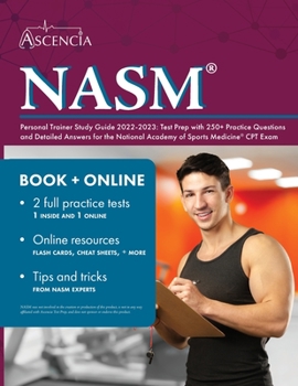 Paperback NASM Personal Trainer Study Guide 2022-2023: Test Prep with 250+ Practice Questions and Detailed Answers for the National Academy of Sports Medicine C Book