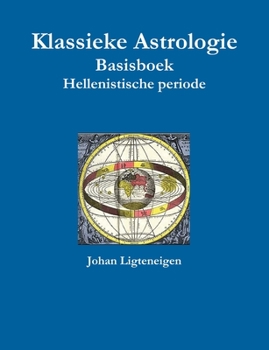 Paperback Klassieke Astrologie Basisboek Hellenistische periode [Dutch] Book