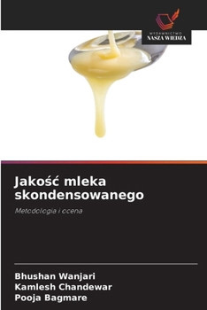 Jakosc mleka skondensowanego (Polish Edition)