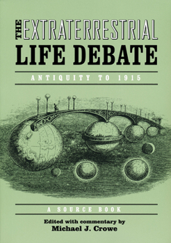 Hardcover Extraterrestrial Life Debate, Antiquity to 1915: A Source Book