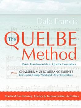 Paperback The Quelbe Method: Music Fundamentals in Quelbe Ensembles Book