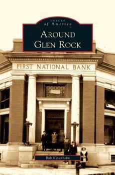 Around Glen Rock (Images of America: Pennsylvania) - Book  of the Images of America: Pennsylvania