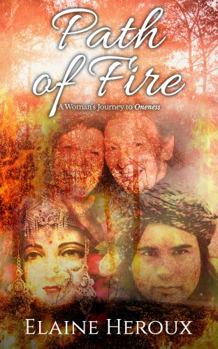 Paperback Path of Fire: A Woman's Journey to Oneness Book