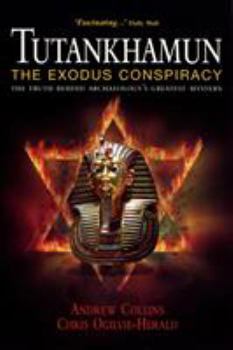 Paperback Tutankhamun: The Exodus Conspiracy: The Truth Behind Archaeology's Greatest Mystery Book