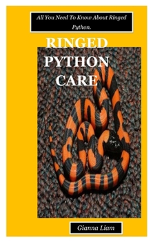 Paperback Ringed Python Care: All You Need To Know About Ringed Python. Book