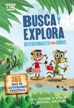 Paperback Busca Y Explora - Devocionales Para Niños: 365 Días de Actividades Prácticas [Spanish] Book