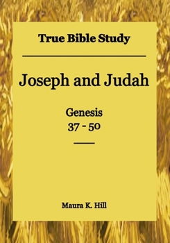 Paperback True Bible Study - Joseph and Judah Genesis 37-50 Book