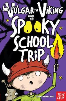 Paperback Vulgar the Viking and the Spooky School Trip. Odin Redbeard Book