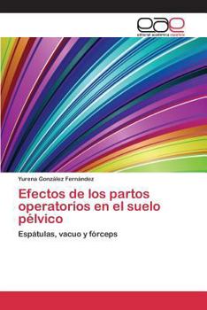 Paperback Efectos de los partos operatorios en el suelo pélvico [Spanish] Book