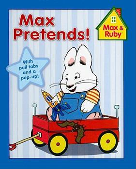 Hardcover Max Pretends! (Max and Ruby) Book