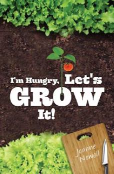 Paperback I'M Hungry, Let's Grow It! Book