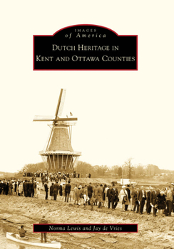 Paperback Dutch Heritage in Kent and Ottawa Counties Book