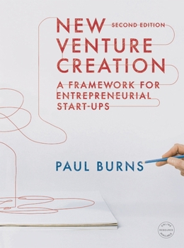 New Venture Creation: A Framework for Entrepreneurial Start-ups