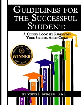 Paperback Guidelines for the Successful Student: A Closer Look at Parenting Your School-Aged Child Book