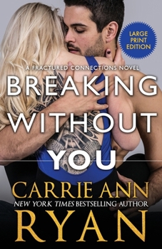 Paperback Breaking Without You [Large Print] Book