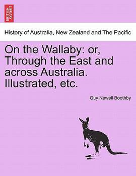 On the Wallaby or Through the East and Across Australia (Classic Reprint)