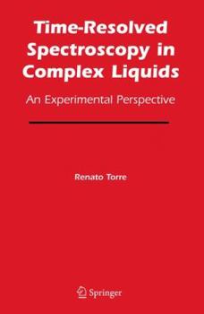Hardcover Time-Resolved Spectroscopy in Complex Liquids: An Experimental Perspective Book