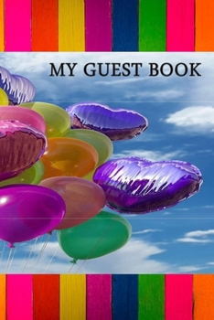 Paperback My Guest Book: guest book for women to celebrate any occassion, party, birthday, anniversary and your special moments and events Book