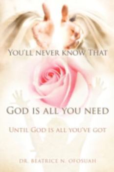 Paperback You'll never know that God is all you need Book