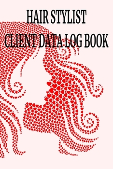 Paperback Hair stylist Client Data Log Book: 6 x 9 Stylist Salon Client Tracking Address & Appointment Book with A to Z Alphabetic Tabs to Record Personal Custo Book