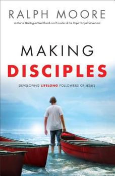Paperback Making Disciples: Developing Lifelong Followers of Jesus Book