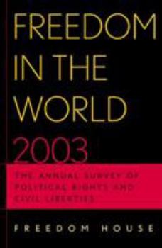 Paperback Freedom in the World 2003: The Annual Survey of Political Rights and Civil Liberties Book