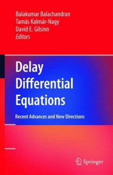 Hardcover Delay Differential Equations: Recent Advances and New Directions Book