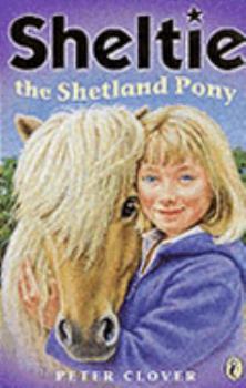 Paperback Sheltie the Shetland Pony and Sheltie Saves the Day Book
