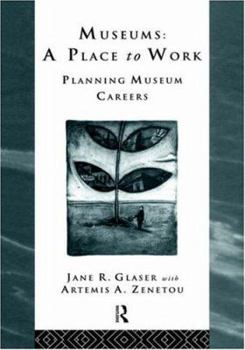Paperback Museums: A Place to Work: Planning Museum Careers Book