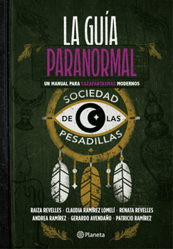 Paperback La Guía Paranormal: Un Manual Para Cazafantasmas Modernos / The Paranormal Guide: A Manual for Modern Ghost Hunters Book