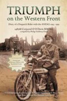 Paperback Triumph on the Western Front: Diary of a Despatch Rider with the ANZACs 1915-1919 Book