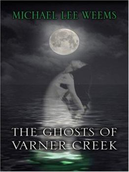 Hardcover The Ghosts of Varner Creek Book