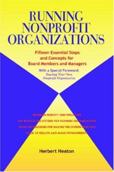 Paperback Running Nonprofit Organizations: Fifteen Essential Steps and Concepts for Board Members and Managers Book