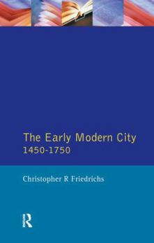 Hardcover The Early Modern City 1450-1750 Book