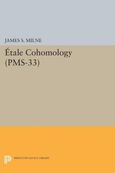 Paperback Étale Cohomology (Pms-33), Volume 33 Book