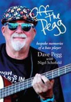 Hardcover Off the Pegg: bespoke memories of a bass player Book