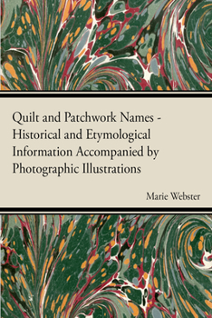 Paperback Quilt and Patchwork Names - Historical and Etymological Information Accompanied by Photographic Illustrations Book