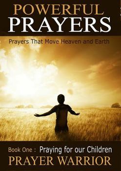 Paperback Powerful Prayers: Praying for Our Children Book